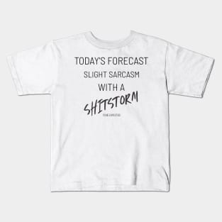 Slight sarcasm with a shitstorm to be expected Kids T-Shirt